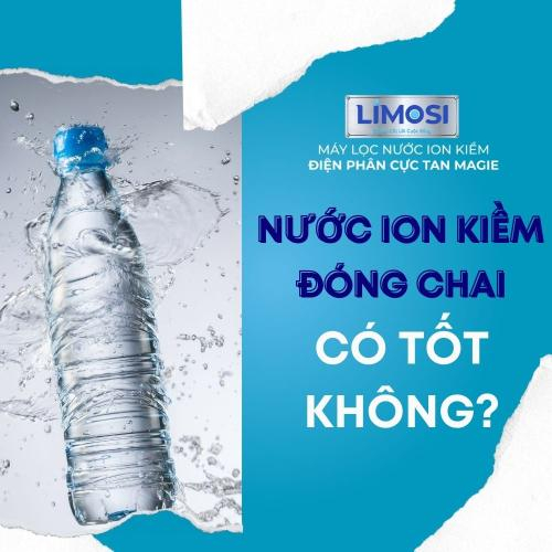 Nước Ion Kiềm Đóng Chai Có Tốt Không?