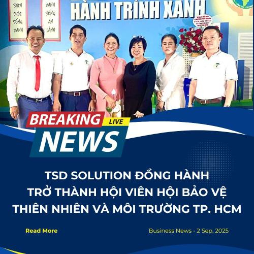 TSD Solution Đồng Hành Trở Thành Hội Viên Hội Bảo Vệ Thiên Nhiên Và Môi Trường Tp. Hcm